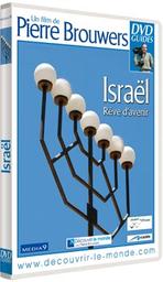 Israel : rêve d'avenir / un film de Pierre Brouwers | Brouwers, Pierre. Metteur en scène ou réalisateur. Photographe. Narrateur