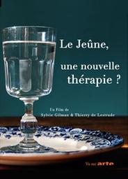 Le Jeûne, une nouvelle thérapie / Film de Thierry Lestrade et Sylvie Gilman | Lestrade, Thierry de (1963-....). Metteur en scène ou réalisateur. Scénariste