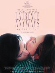 Laurence Anyways / un film de Xavier Dolan | Dolan, Xavier (1989-....). Metteur en scène ou réalisateur. Scénariste