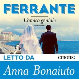 L' amica geniale. Libro 1 / Elena Ferrante | Ferrante, Elena (1943-....). Auteur