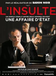 L'Insulte / Film de Ziad Doueiri | Doueiri, Ziad. Metteur en scène ou réalisateur. Scénariste