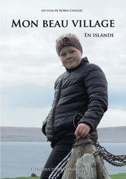 Mon beau village en Islande / un film de Robin Chiuzzi | Chiuzzi, Robin. Metteur en scène ou réalisateur
