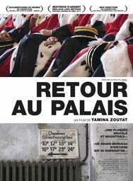 Retour au palais / un film de Yamina Zoutat | Zoutat, Yamina. Metteur en scène ou réalisateur