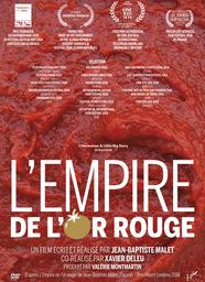 L'Empire de l'or rouge / un film de Jean-Baptiste Malet | Malet, Jean-Baptiste. Metteur en scène ou réalisateur. Antécédent bibliographique