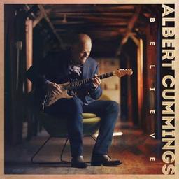 Believe / Albert Cummings | Cummings, Albert. Paroles. Composition. Chant. Guitare électrique