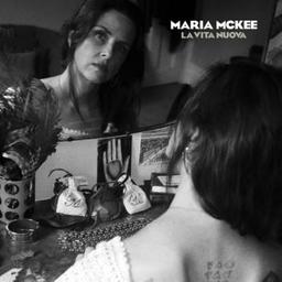 La vita nuova / Maria McKee | McKee, Maria. Paroles. Composition. Chant. Guitare électrique. Orgue. Piano. Guitare. Arrangement