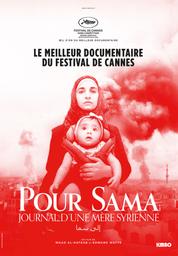 Pour Sama : journal d'une mère syrienne / Film documentaire de Waad Al-Kateab et Edward Watts | Al-Kateab, Waad. Metteur en scène ou réalisateur