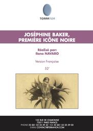 Joséphine Baker, première icône noire / Film documentaire d'Ilana Navaro | Navaro, Ilana. Metteur en scène ou réalisateur. Scénariste