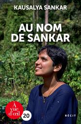 Au nom de Sankar / Kausalya Sankar | Sankar, Kausalya. Auteur