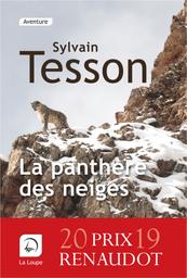 La panthère des neiges / Sylvain Tesson | Tesson, Sylvain (1972-....). Auteur