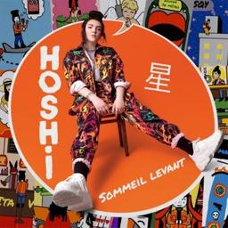 Sommeil levant / Hoshi | Hoshi. Paroles. Composition. Chant
