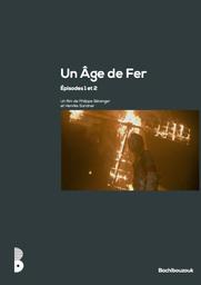 Un âge de fer : la guerre de Trente Ans : épisodes 1 et 2 / série documentaire de Philippe Bérenger et Henrike Sandner | Bérenger, Philippe. Metteur en scène ou réalisateur