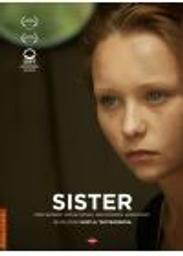 Sister / Film de Svetla Tsotsorkova | Tsotsorkova, Svetla. Metteur en scène ou réalisateur. Scénariste