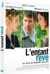 L'Enfant rêvé / film de Raphaël Jacoulot | Jacoulot, Raphaël. Metteur en scène ou réalisateur. Scénariste