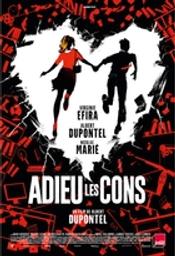 Adieu les cons / Film d'Albert Dupontel | Dupontel, Albert. Metteur en scène ou réalisateur. Scénariste