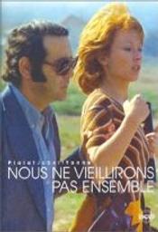 Nous ne vieillirons pas ensemble / Film de Maurice Pialat | Pialat, Maurice. Metteur en scène ou réalisateur. Scénariste. Dialoguiste