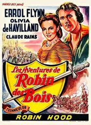 Les Aventures de Robin des Bois / un film de Michael Curtiz | Curtiz, Michael (1888-1962). Metteur en scène ou réalisateur