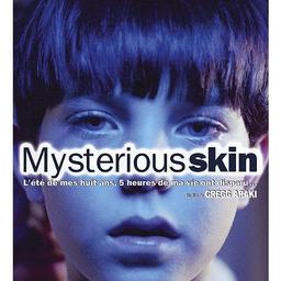Mysterious skin / de Gregg Araki | Araki, Gregg. Metteur en scène ou réalisateur