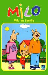 Milo en famille / Série animée de Bruno Desraisses | Desraisses, Bruno. Scénariste