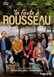 La Faute à Rousseau : Saison 2 / Série d'Agathe Robilliard et Thomas Boullé | Robilliard , Agathe . Auteur. Scénariste