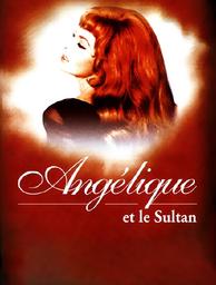 Angélique et le Sultan / film de Bernard Borderie | Borderie, Bernard (1924-1978). Metteur en scène ou réalisateur. Scénariste