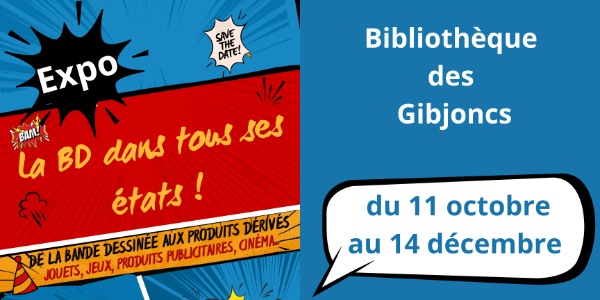 Exposition - La BD dans tous ses états - du 11 octobre au 14 décembre  - Bibliothèque des Gibjoncs