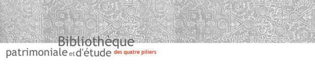 Bandeau Bibliothèque patrimoniale et d'étude Les Quatre Piliers de Bourges
